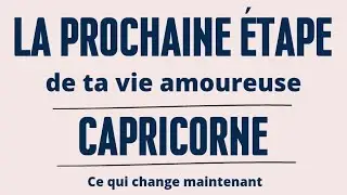 CAPRICORNE le prochain tournant 