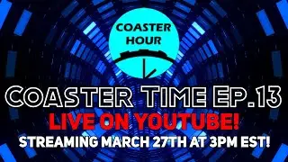 Coaster Time #13 | Coaster Hour Livestream | Coaster Time Livestream