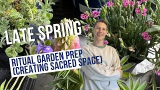 Late Spring Ritual Garden Prep | Creating Sacred  Space at High Elevation for my Food Forest