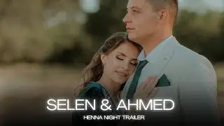 Selen & Ahmed - Kina Gecesi Trailer  [4K VIDEO] Ayhan Infire Photo&Video
