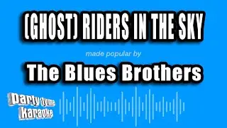 The Blues Brothers - (Ghost) Riders in the Sky &ndash; A Cowboy Legend (Karaoke Version)
