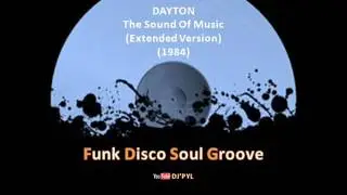 DAYTON - The Sound Of Music (Extended Version) (1984)