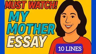 My Mother Essay in English | 10 Easy Lines for Kids | Simple Essay
