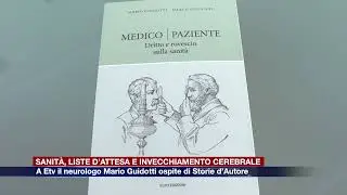 Etg - Sanit&agrave;, a Etv il neurologo Mario Guidotti ospite di Storie d'Autore