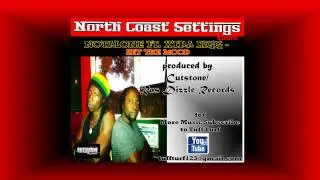 Notalone ft. Xtra Bigg - Set The Mood (North Coast Settings Riddim Cutstone_Ras_Dizzle_Records