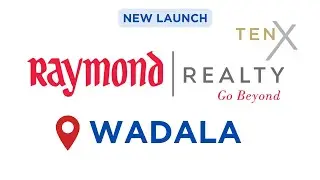 Raymond Wadala 📞9552524937 Ten X Realty New Launch 2 3 4 & 5 BHK in 8.75 acres Pre Register Interest