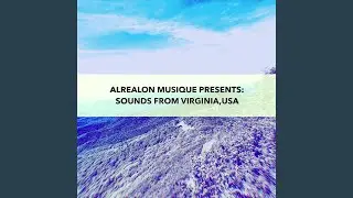 ALREALON MUSIQUE PRESENTS: SOUNDS FROM VIRGINIA, USA