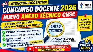 2026 TEACHER COMPETITION: NEW CNSC TECHNICAL ANNEX! Changes and Scores You MUST Know