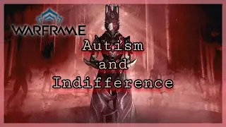 Autism and Indifference | A Warframe Story Analysis