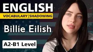 Learn English with Billie Eilish | Shadowing Practice | A2&ndash;B1 Level