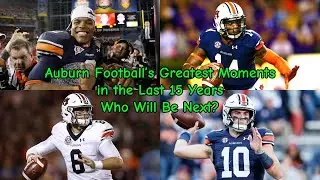 Auburn Football&rsquo;s Greatest Moments in the Last 15 years! #auburnfootball #camnewton #ironbowl 