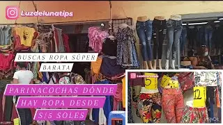 GAMARRA PARINACOCHAS ROPA DESDE S/5 soles S&Uacute;PER ECON&Oacute;MICA