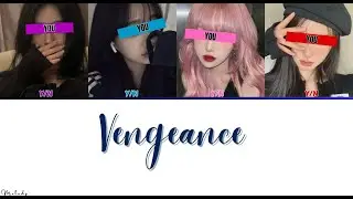 Your Girl Group - Vengeance ( 비비 (BIBI) 'BIBI ) || 4 members || Color Coded Lyrics (Han\Rom\Eng)