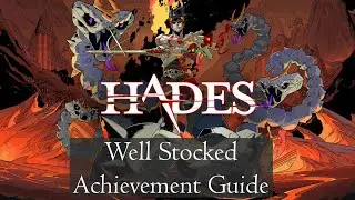 Hades |  Well Stocked | Achievement/Trophy Guide | 4K | 60FPS