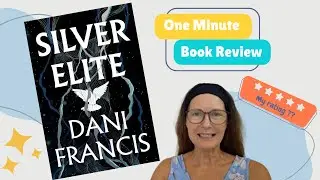 Silver Elite  by Dani Francis, One Minute Book Review