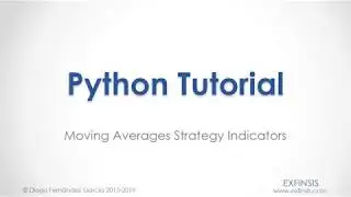 Python Tutorial. Moving Averages Trading Strategy Indicators