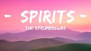 The Strumbellas - Spirits (Lyrics) 