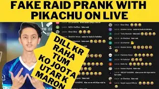 Fake raid Prank with Pikachu on live | Ibs shan Fakr raid | pikachu gaming