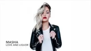 Masha - Love and Liquor