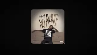Kendrick P. - No Answer (Lyric Video)