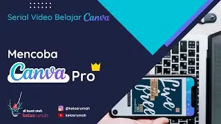 Cara Mencoba Aplikasi Canva Pro Gratis dengan Mudah dan Cepat *30 Hari - #kelasrumah