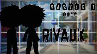 Rivaux 💀 | Partie 1 