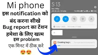 send bug report Mi for analysis problem solve 2023