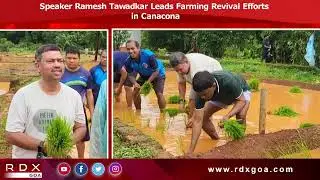 Speaker Ramesh Tawadkar Leads Farming Revival Efforts