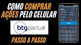 Como Comprar A&ccedil;&otilde;es Pelo APP do BTG Pactual Em 5 Passos Simples (CELULAR)