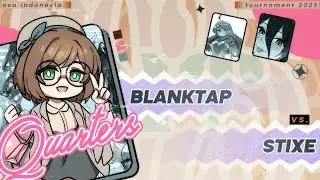 「🏆」 OSU! INDONESIA TOURNAMENT #15 (2025) :: QF (Lower Bracket) &raquo;&raquo; [#16] BlankTap vs. Stixe [#8]