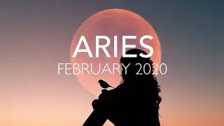 Big changes Are Happening For You! Aries February 2020