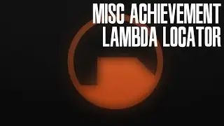 The Orange Box (X360): Half-Life 2 | Misc Achievement: Lambda Locator