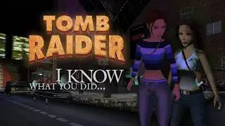 TRLE | I Know What You Did... | 100% Walkthrough