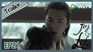 【ENG SUB】Joy Of Life EP21 trailer Wan Er ask Fan Xian if he killed his brother