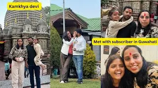 Kamakhya Devi Temple Guwahati | Met With Sweet subscriber 😍 | Assam Dairy @RajniJakharVlogs 