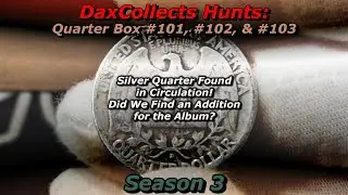 Hunting Quarters S3 #15 - Silver Quarter Found in Circulation! Did We Find an Addition?