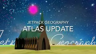 Jetpack Geography! - Atlas Update