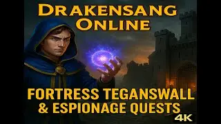 Drakensang Online - Fortress Teganswall & Espionage Quests | Spellweaver 4K Gameplay