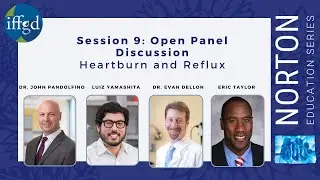 Session 9: Panel Discussion - Heartburn and Reflux -Dr. Pandolfino/Dr. Dellon/L. Yamashita/E. Taylor