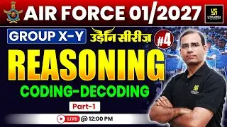 Airforce 01/2027 Reasoning 4 | Coding-Decoding LIVE 🚀 | Group X & Y | उड़ान सीरीज़ | Dinesh Sir