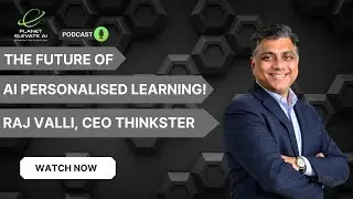 The Future of AI Personalised Learning - Raj Valli, CEO Thinkster #podcast #edtech #ai