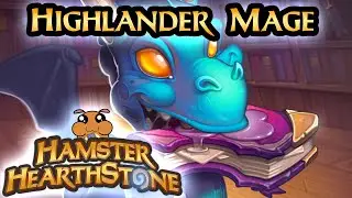 [ Hearthstone S74 ] Highlander Mage - Ashes of Outland
