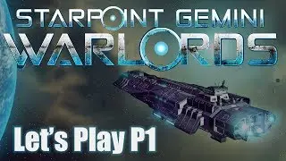 Starpoint Gemini Warlords - Let's Play P1