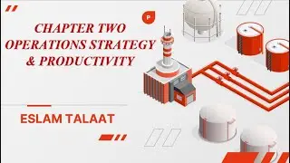 CHAPTER TWO: OPERATION STRATEGY & PRODUCTIVITY