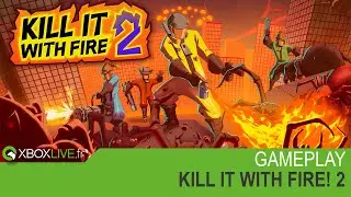 GAMEPLAY Xbox Series X - KILL IT WITH FIRE! 2