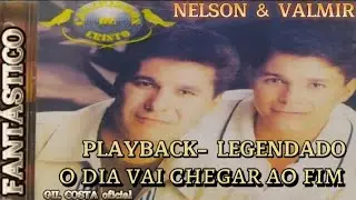 Nelson & Valmir Canarinhos de Cristo - O dia vai chegar ao fim - Playback legendado.