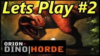 Orion: Dino Horde Lets Play #2