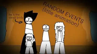 RANDOM EVENTS(animation)