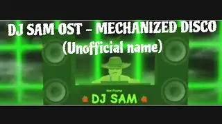 DJ SAM (GROW A GARDEN) OST - MECHANIZED DISCO (UNOFFICIALLY NAME)