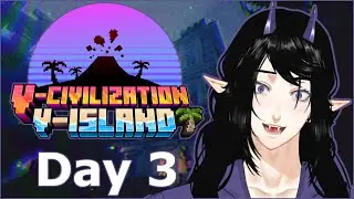 Fall Of The Twin Horns &bull; V-Civilization V-Island &bull; Day 3